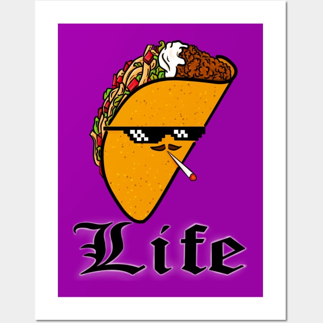 Taco Life Thug Supreme Wall Art by CraftOrDie